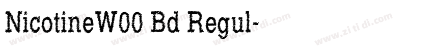 NicotineW00 Bd Regul字体转换 NicotineW00 Bd Regul字体转换